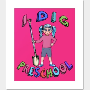 I dig preschool Posters and Art